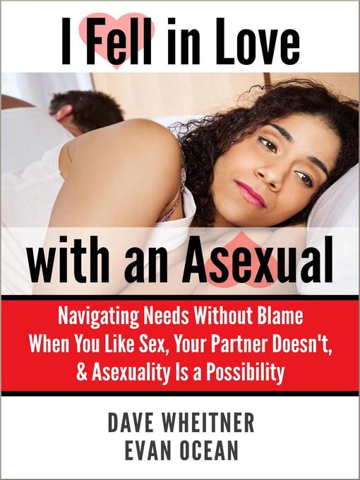 Title details for I Fell in Love with an Asexual by Dave Wheitner - Available